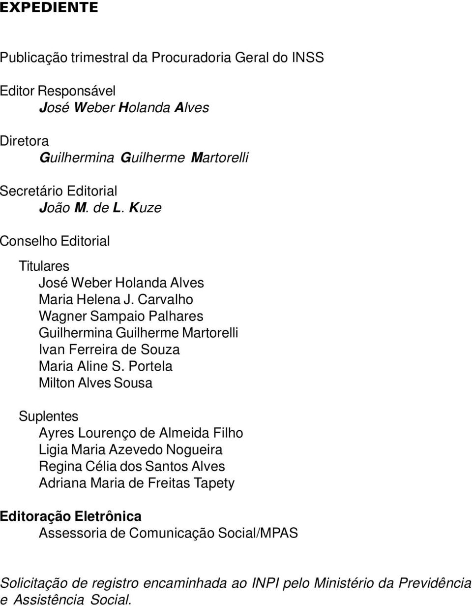 Carvalho Wagner Sampaio Palhares Guilhermina Guilherme Martorelli Ivan Ferreira de Souza Maria Aline S.