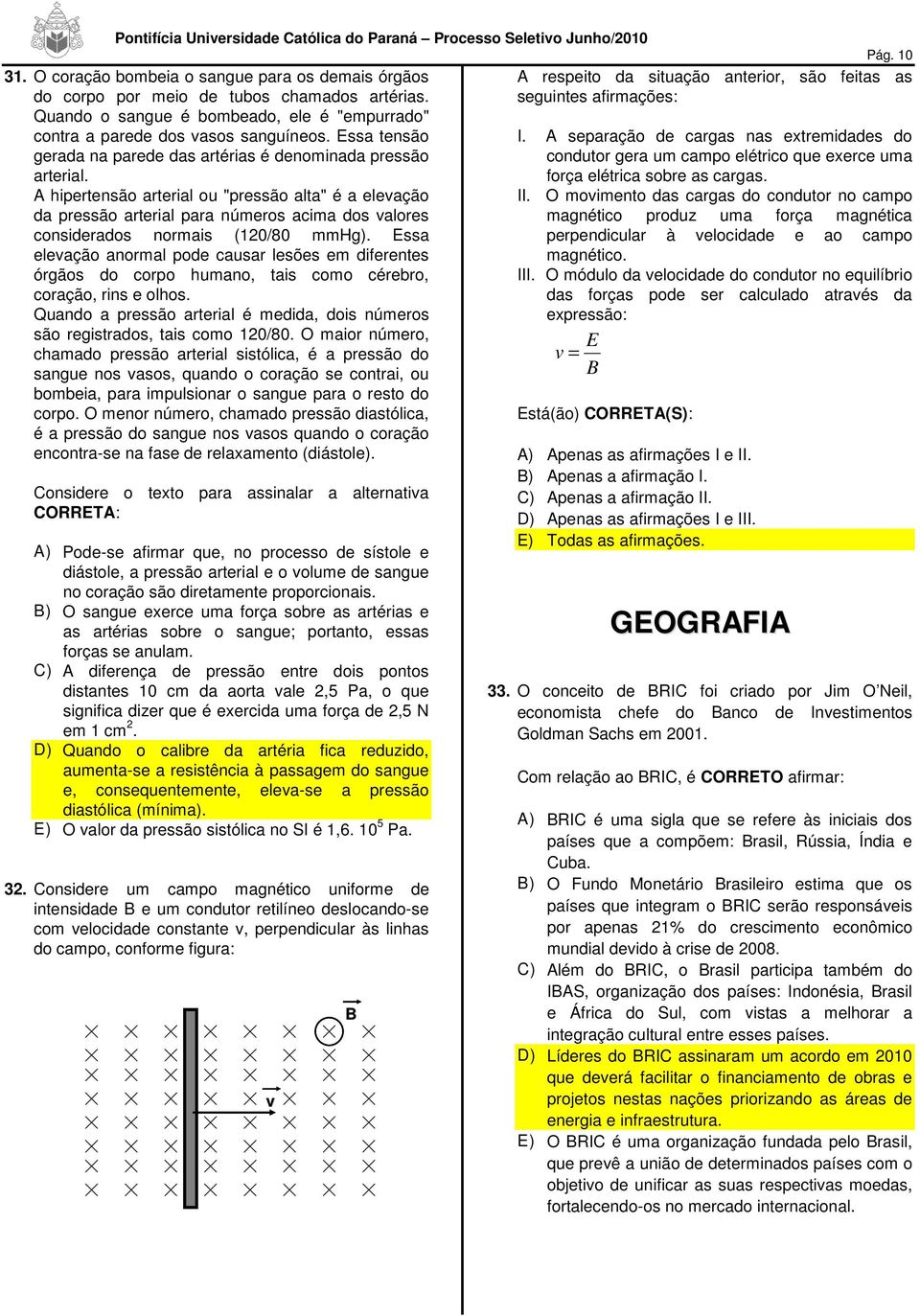 A hipertensão arterial ou "pressão alta" é a elevação da pressão arterial para números acima dos valores considerados normais (120/80 mmg).