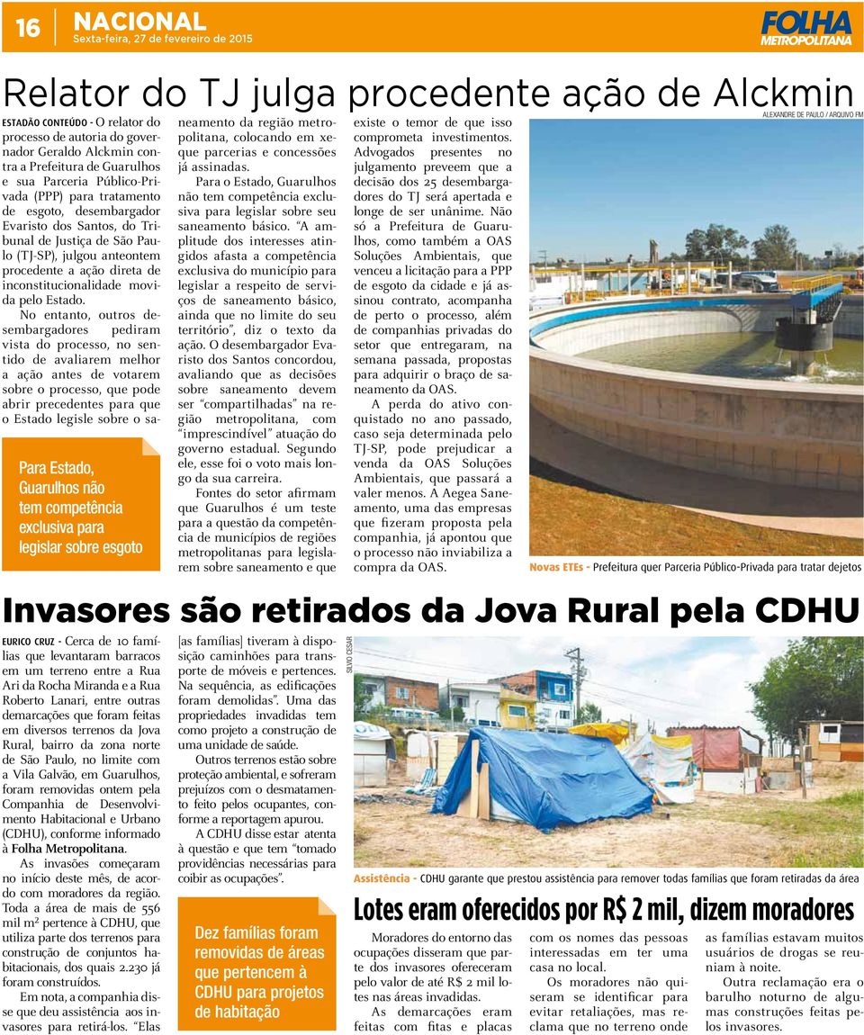 Cerca de 10 famílias que levantaram barracos em um terreno entre a Rua Ari da Rocha Miranda e a Rua Roberto Lanari, entre outras demarcações que foram feitas em diversos terrenos da Jova Rural,