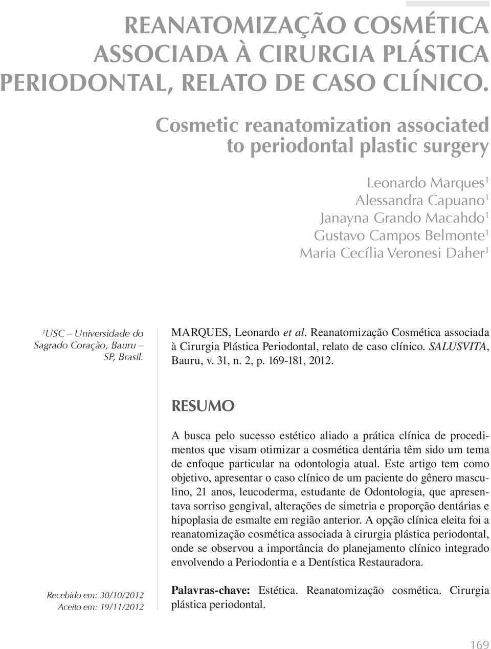 Universidade do Sagrado Coração, Bauru SP, Brasil. MARQUES, associada à p. 169-181, 2012.