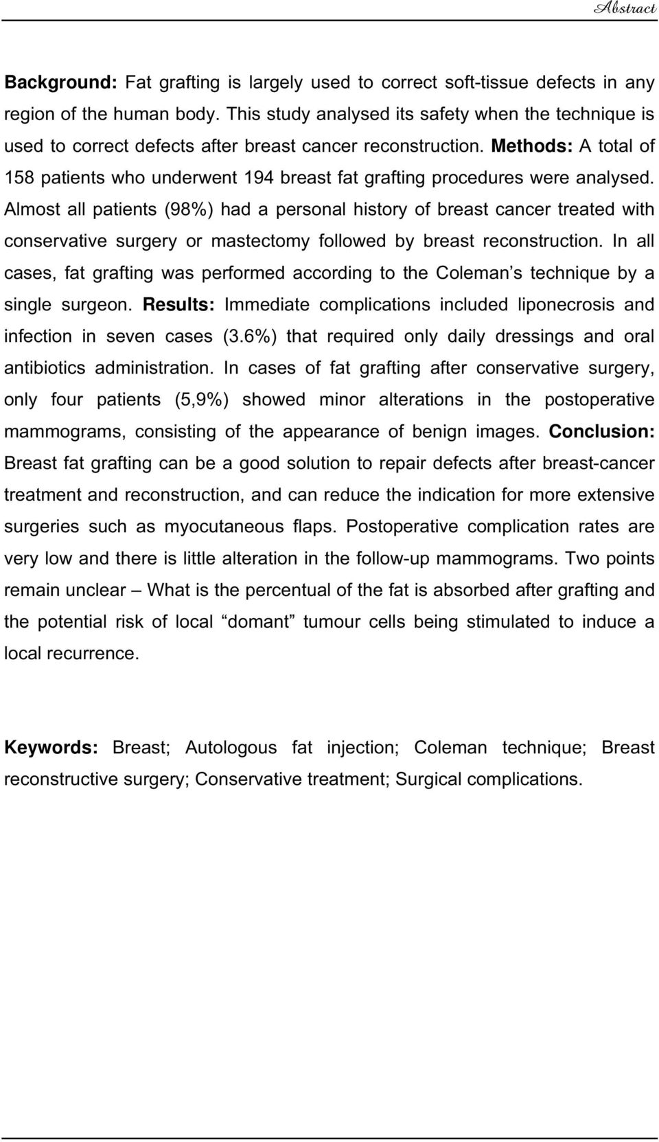 Methods: A total of 158 patients who underwent 194 breast fat grafting procedures were analysed.