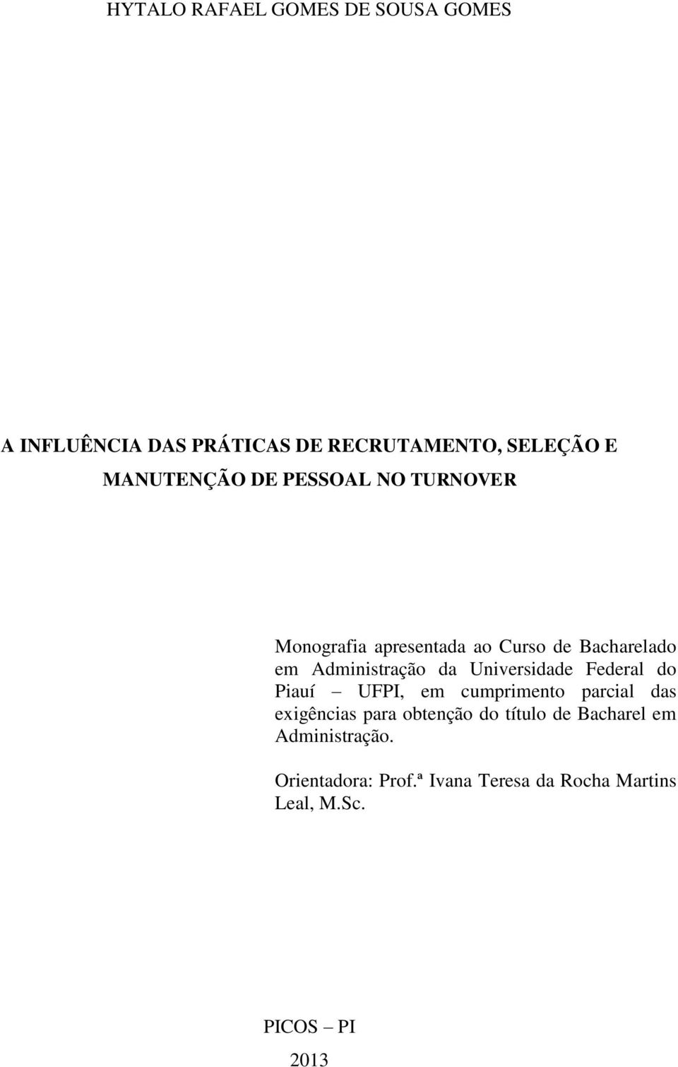 da Universidade Federal do Piauí UFPI, em cumprimento parcial das exigências para obtenção do