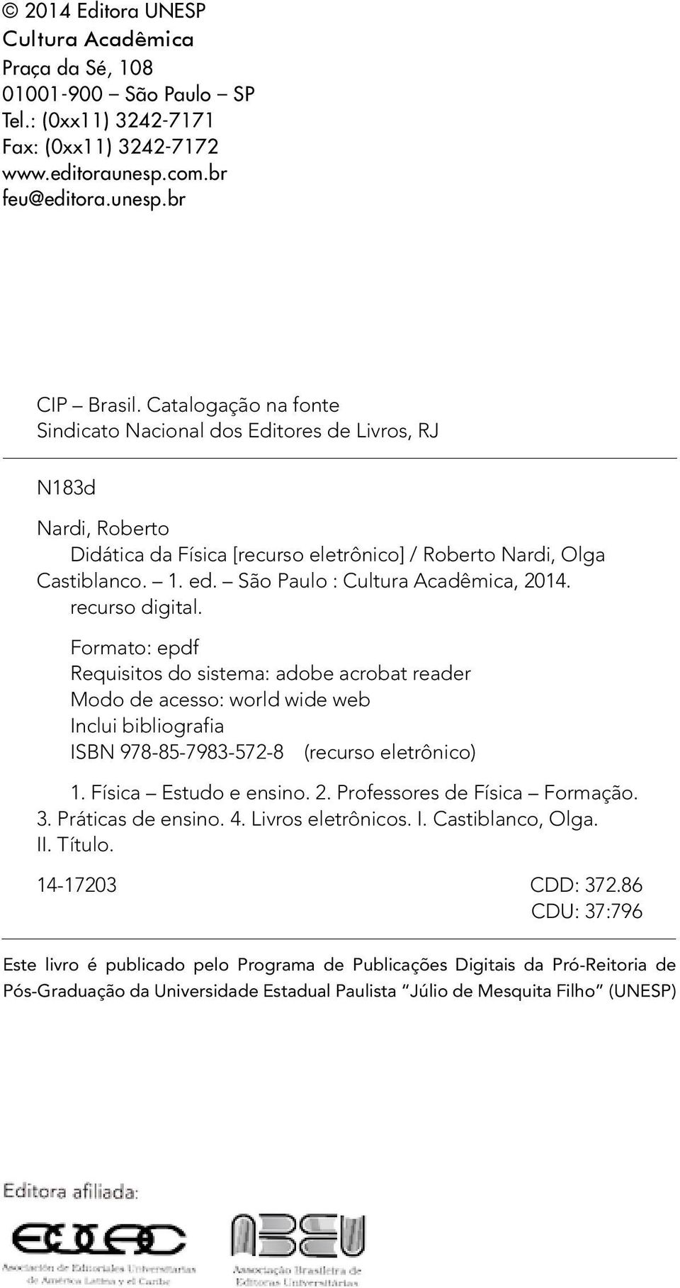 São Paulo : Cultura Acadêmica, 2014. recurso digital.