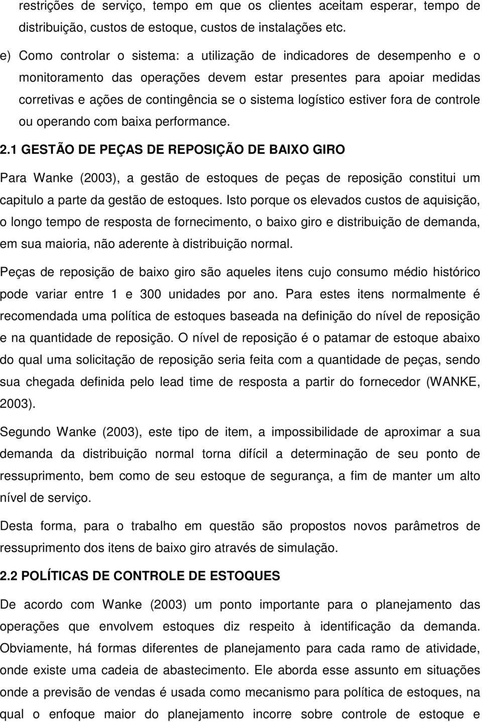 logístico estiver fora de controle ou operando com baixa performance. 2.