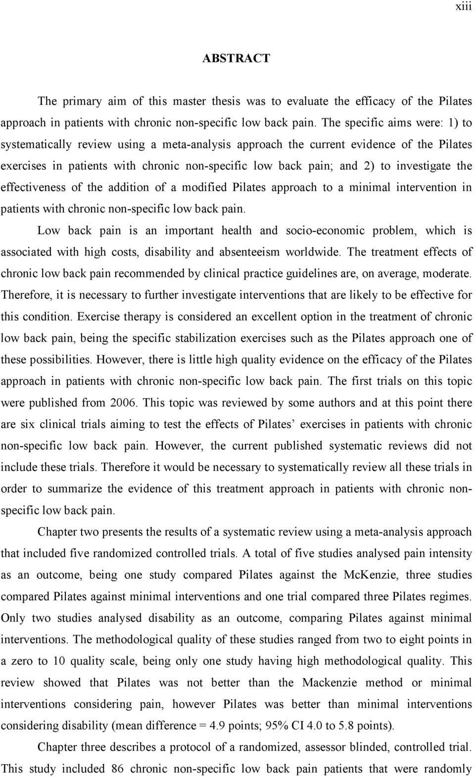 investigate the effectiveness of the addition of a modified Pilates approach to a minimal intervention in patients with chronic non-specific low back pain.