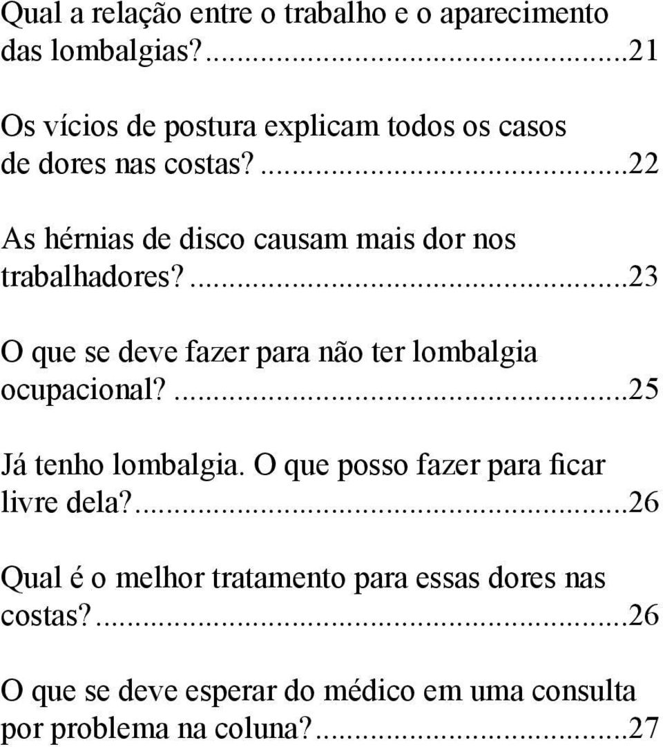 ...22 As hérnias de disco causam mais dor nos trabalhadores?