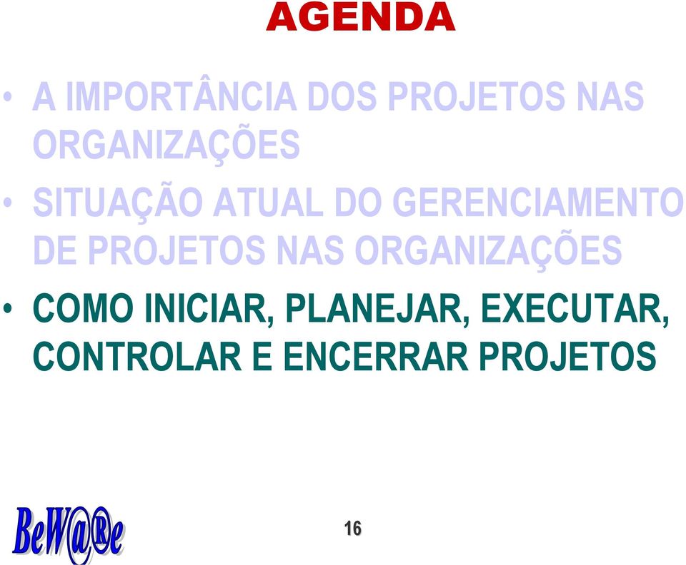 DE PROJETOS NAS ORGANIZAÇÕES COMO INICIAR,