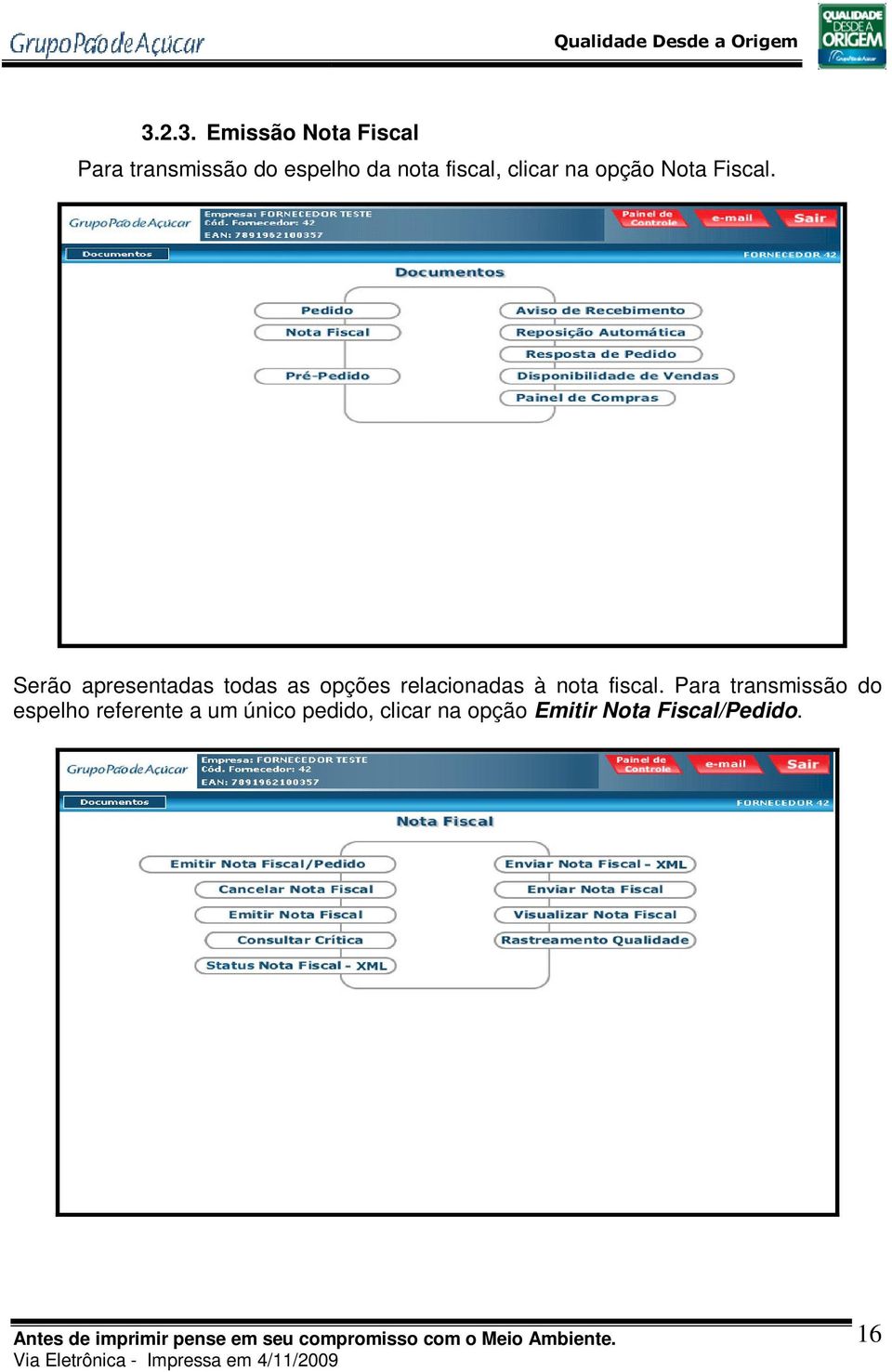 Serão apresentadas todas as opções relacionadas à nota fiscal.