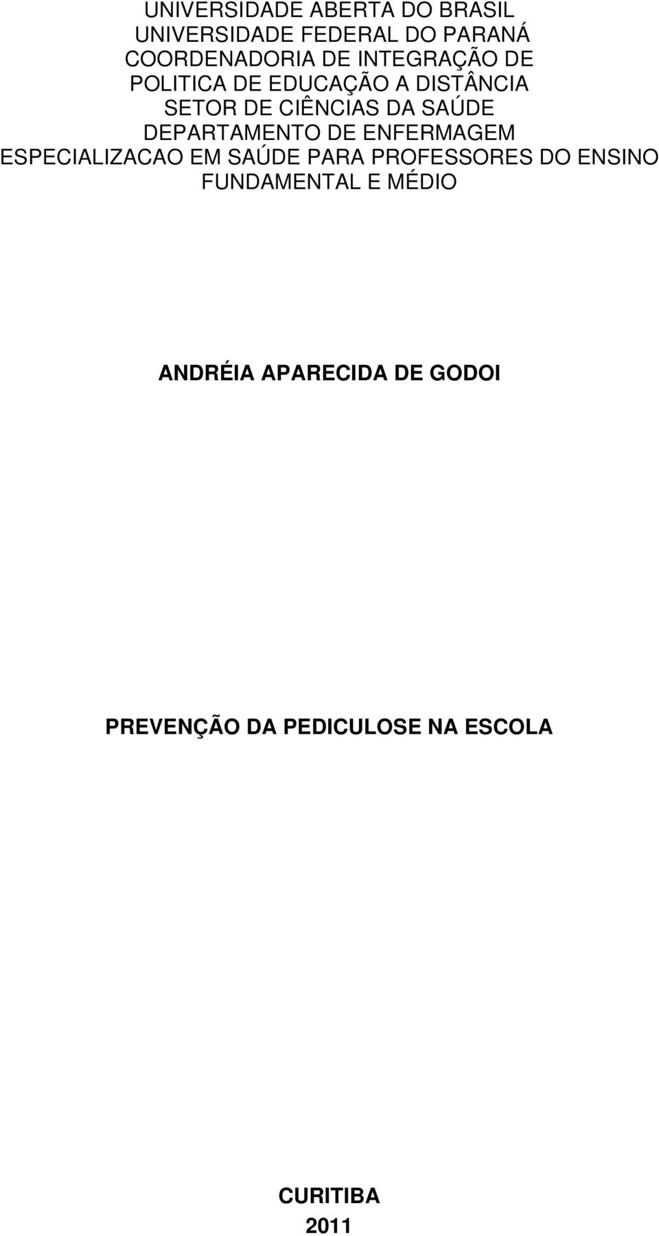 DEPARTAMENTO DE ENFERMAGEM ESPECIALIZACAO EM SAÚDE PARA PROFESSORES DO ENSINO