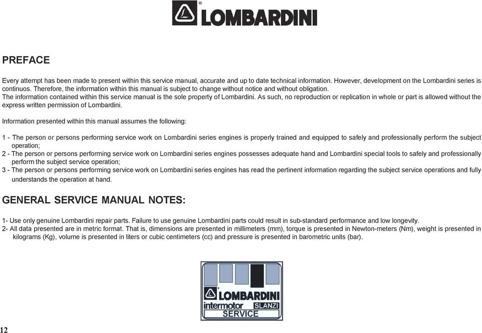 As such, no reproduction or replication in whole or part is allowed without the express written permission of Lombardini.