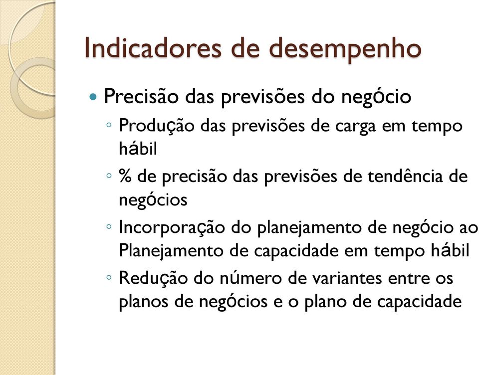 negócios Incorporação do planejamento de negócio ao Planejamento de capacidade em