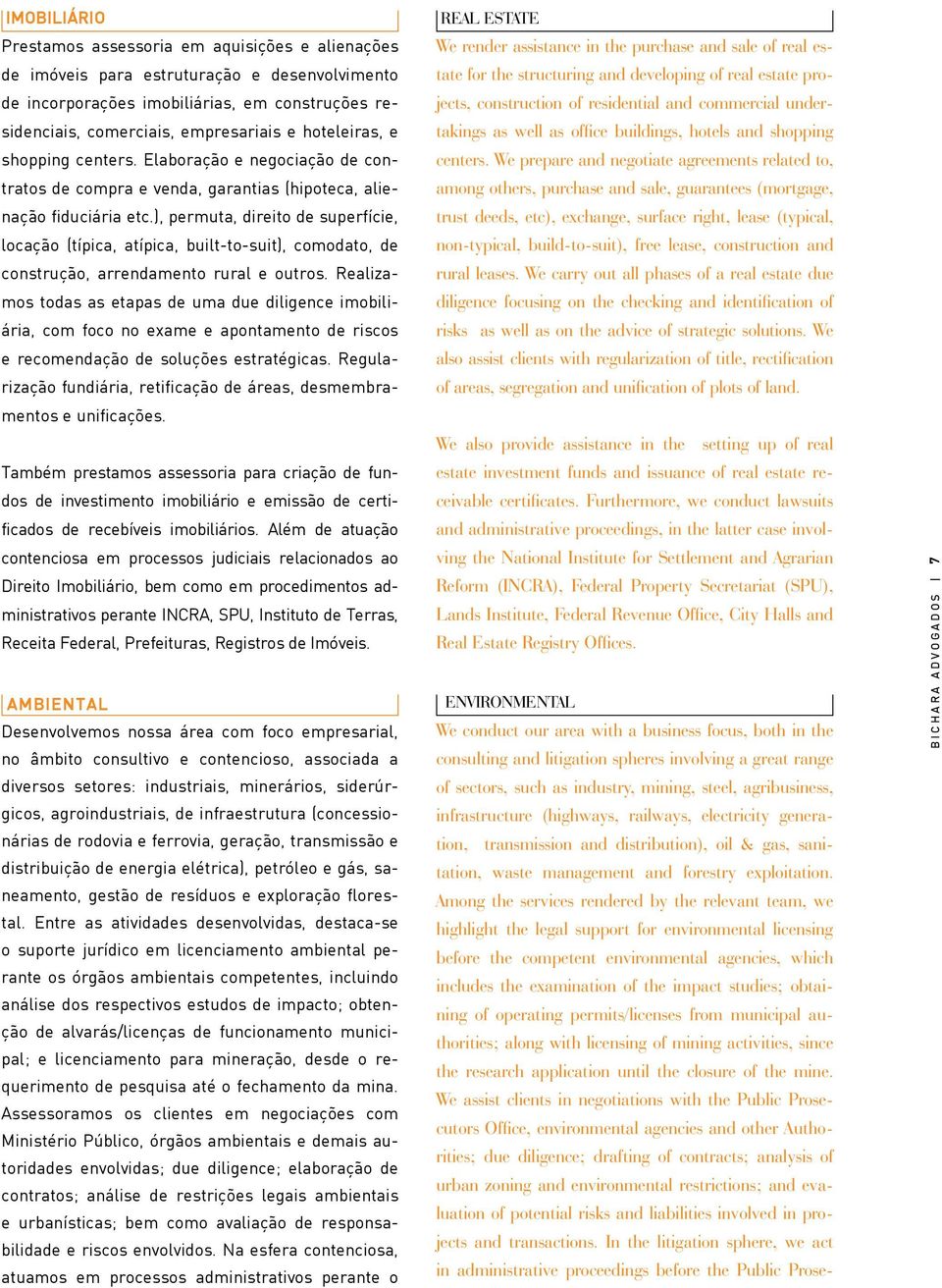 ), permuta, direito de superfície, locação (típica, atípica, built-to-suit), comodato, de construção, arrendamento rural e outros.