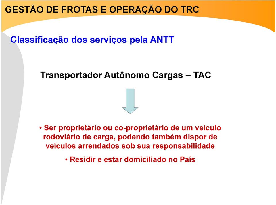 rodoviário de carga, podendo também dispor de veículos