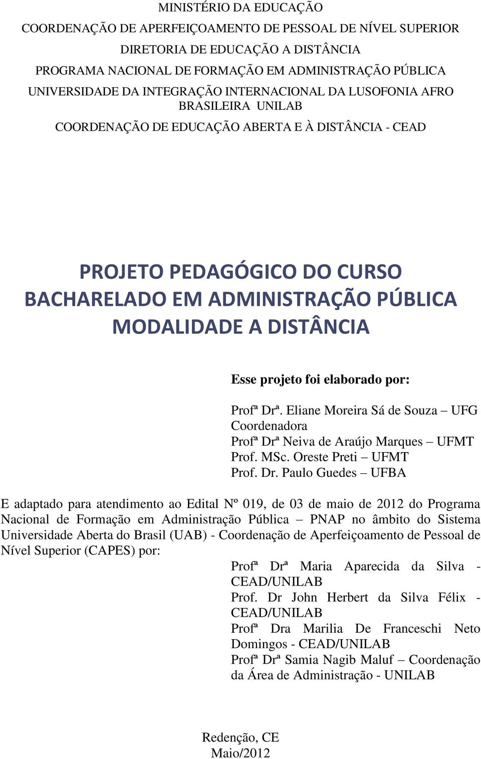 projeto foi elaborado por: Profª Drª