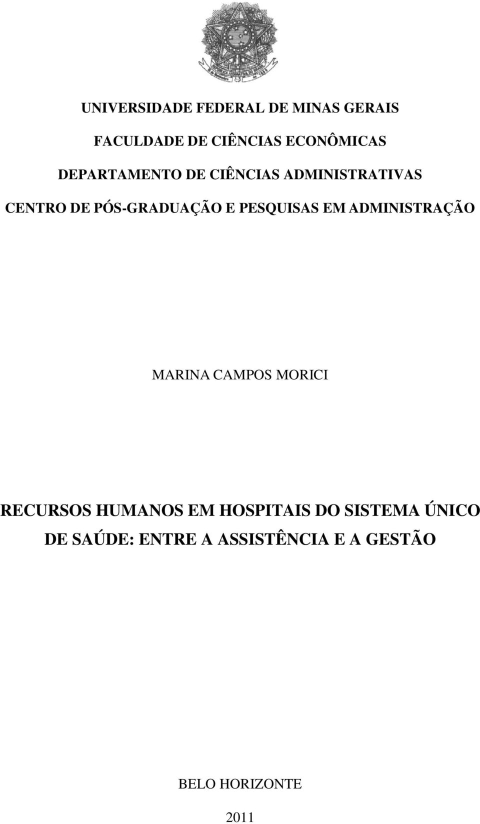 PESQUISAS EM ADMINISTRAÇÃO MARINA CAMPOS MORICI RECURSOS HUMANOS EM