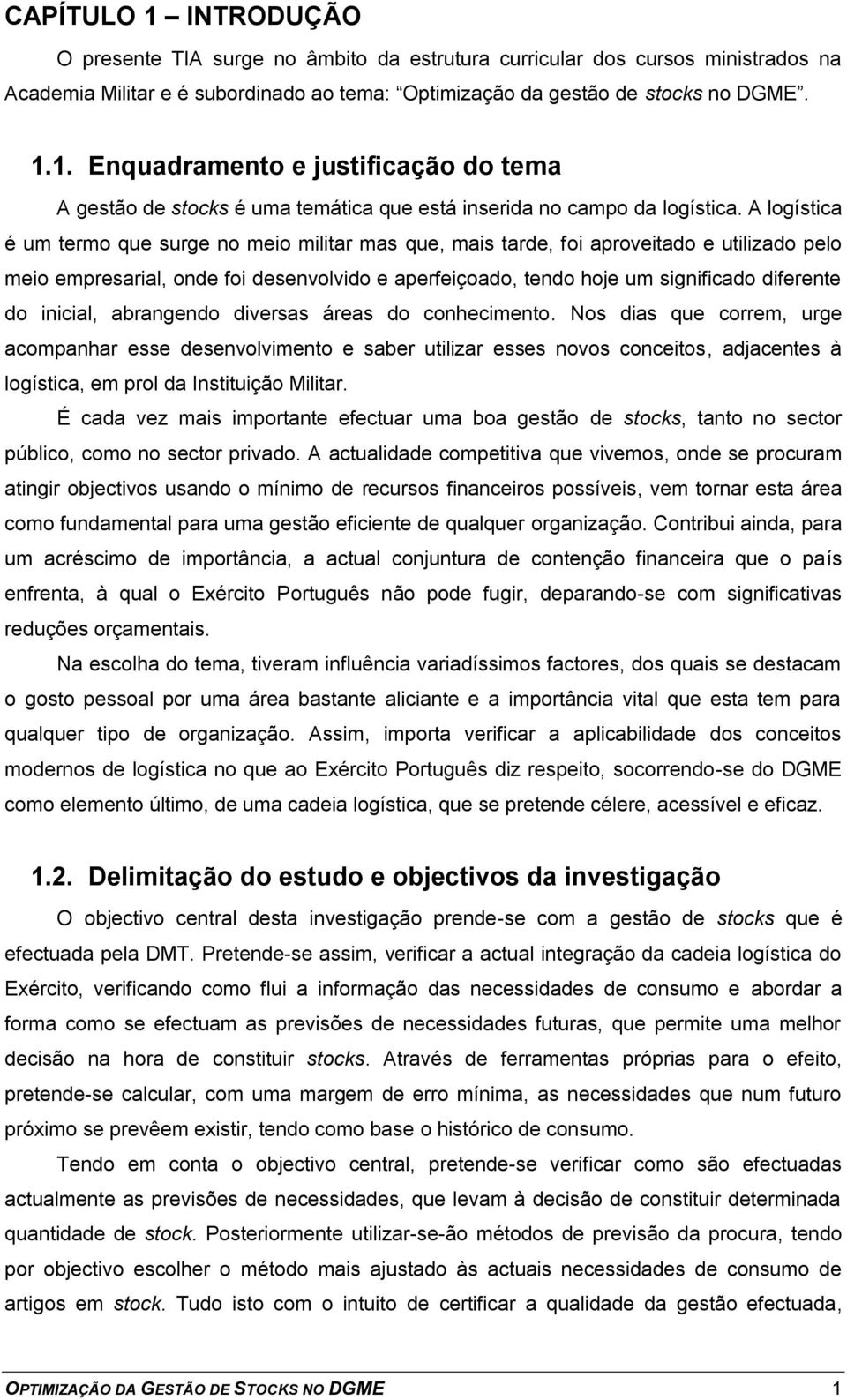 inicial, abrangendo diversas áreas do conhecimento.