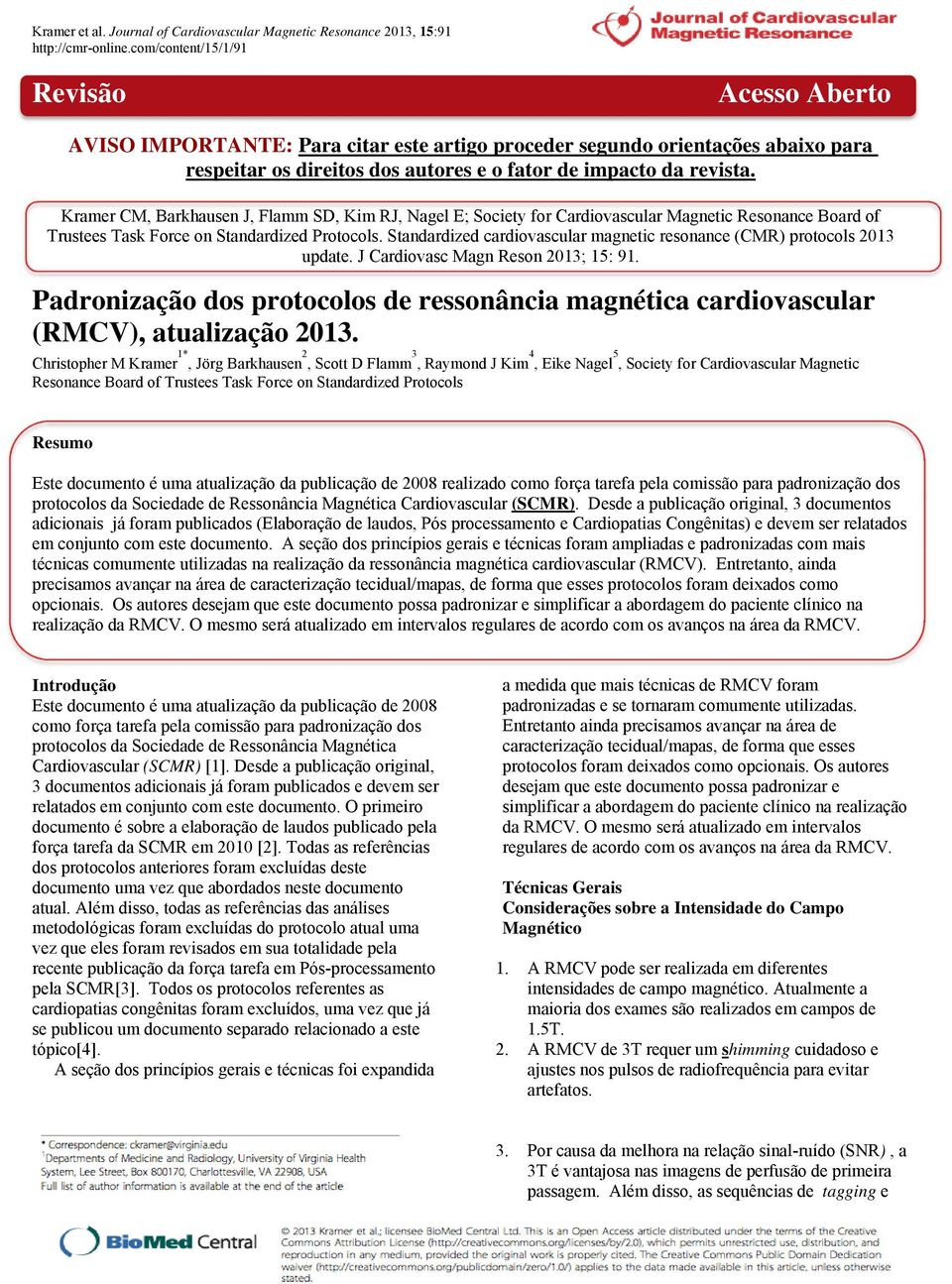 Standardized cardiovascular magnetic resonance (CMR) protocols 2013 update. J Cardiovasc Magn Reson 2013; 15: 91.