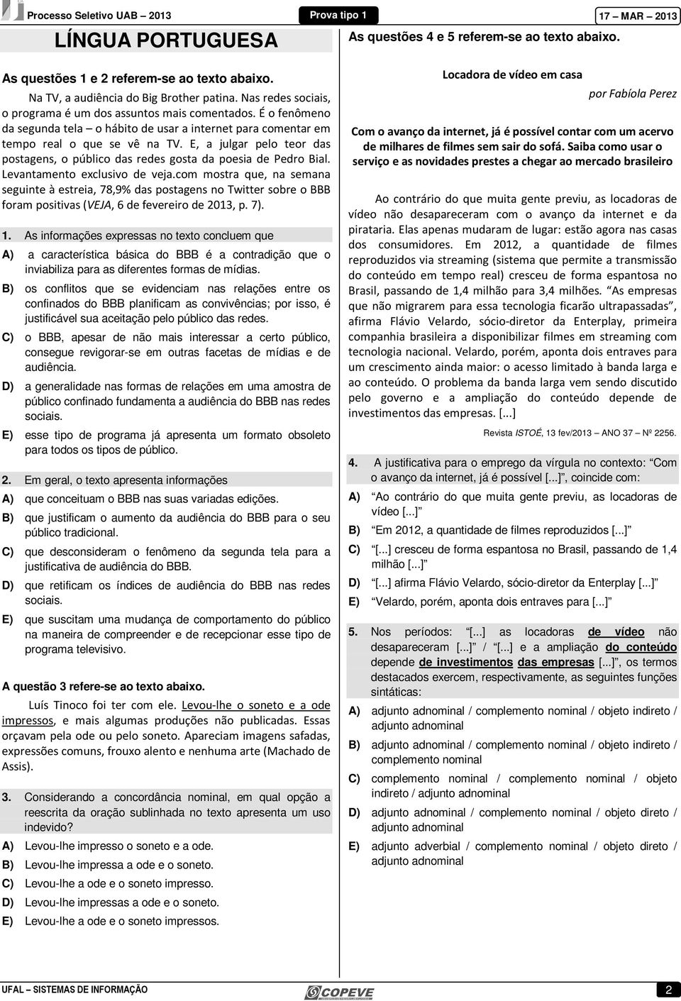 E, a julgar pelo teor das postagens, o público das redes gosta da poesia de Pedro Bial. Levantamento exclusivo de veja.