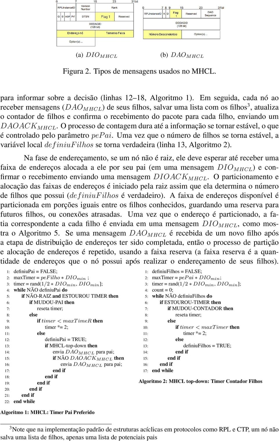 DAOACK MHCL. O processo de contagem dura até a informação se tornar estável, o que é controlado pelo parâmetro pep ai.