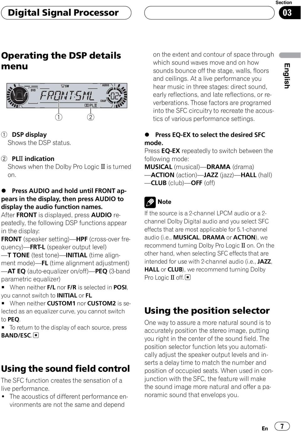 Those factors are programed into the SFC circuitry to recreate the acoustics of various performance settings. English 1 DSP display Shows the DSP status.