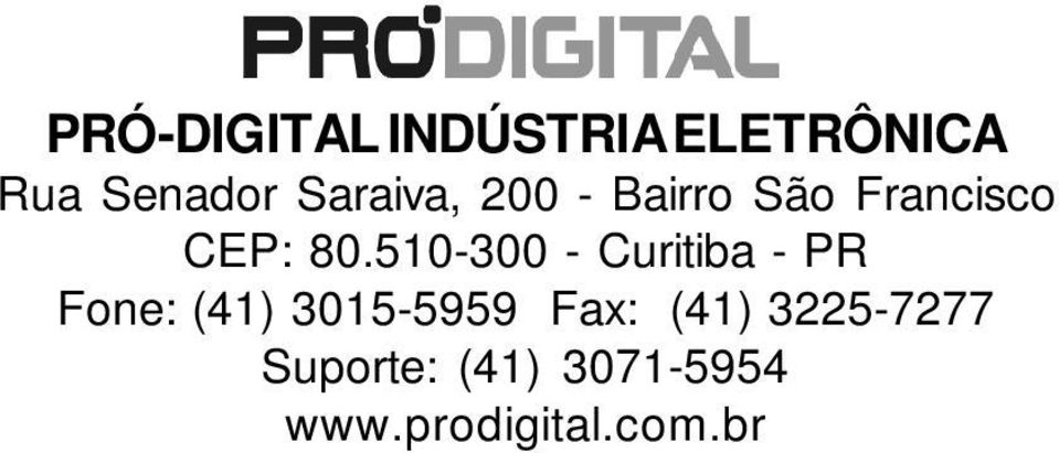 510-300 - Curitiba - PR Fone (41) 3015-5959 Fax