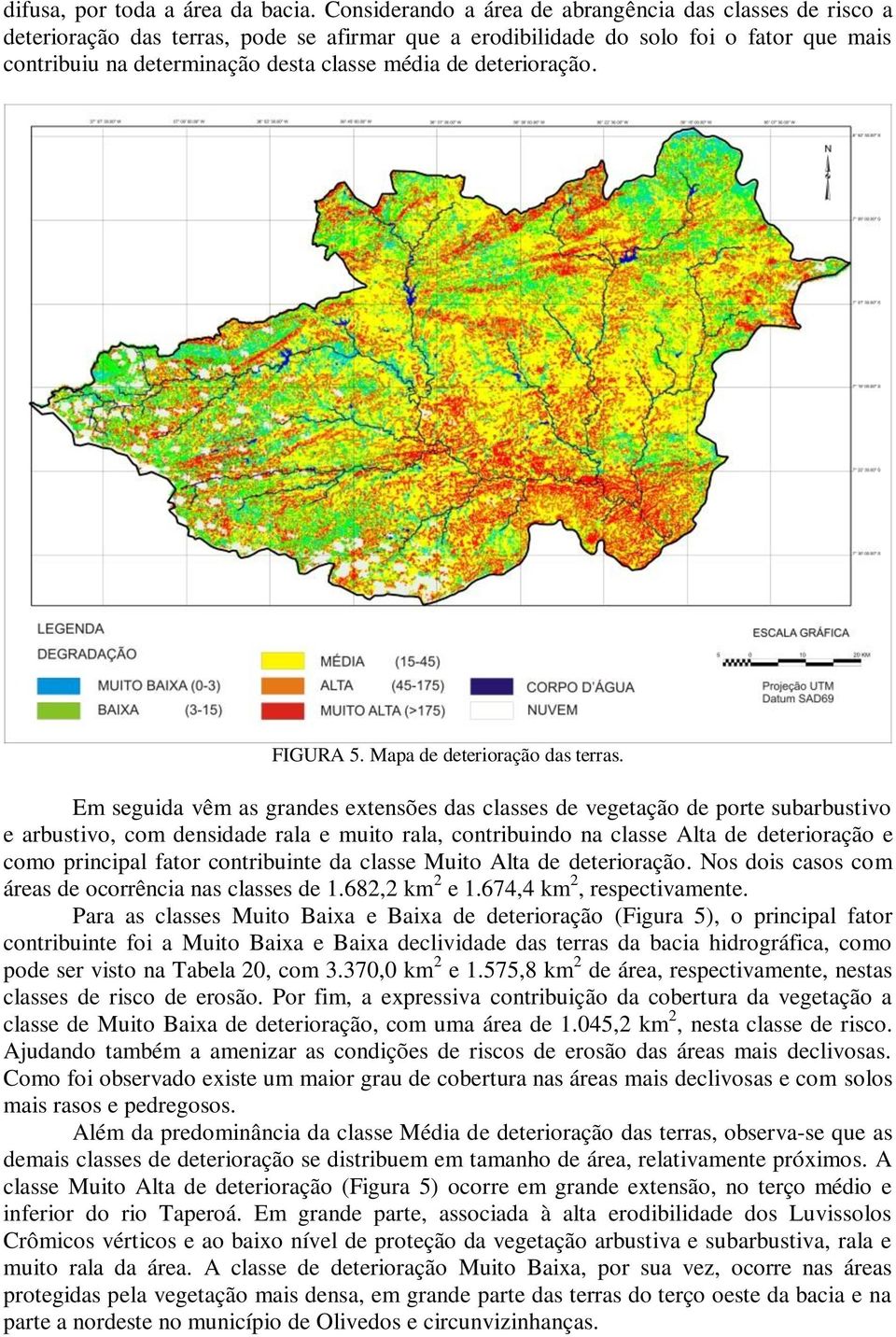 deterioração. FIGURA 5. Mapa de deterioração das terras.