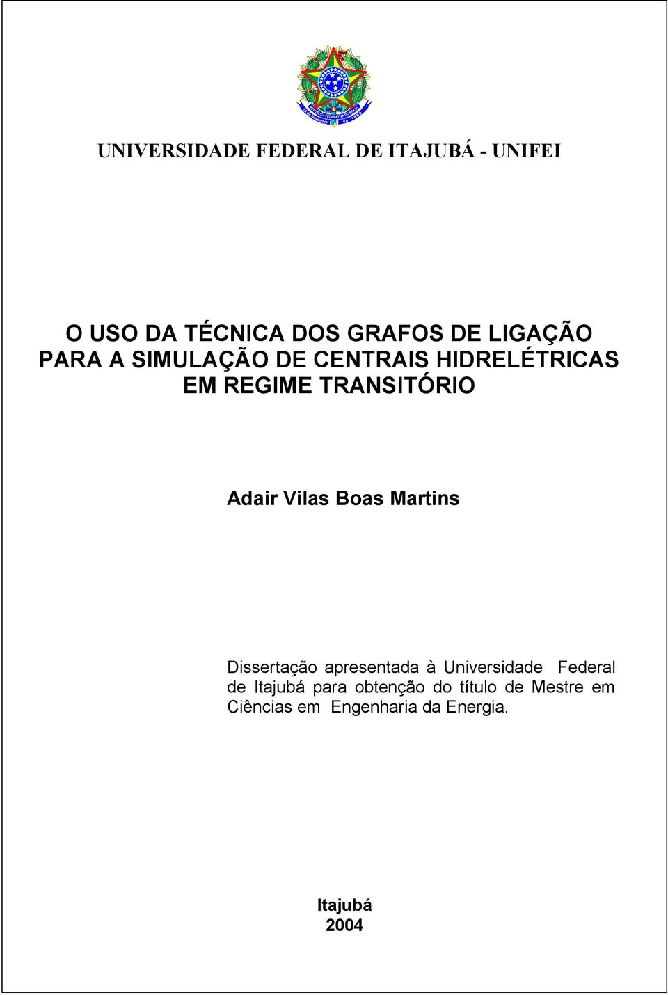 Adair Vilas Boas Martins Dissertação apresentada à Universidade Federal de