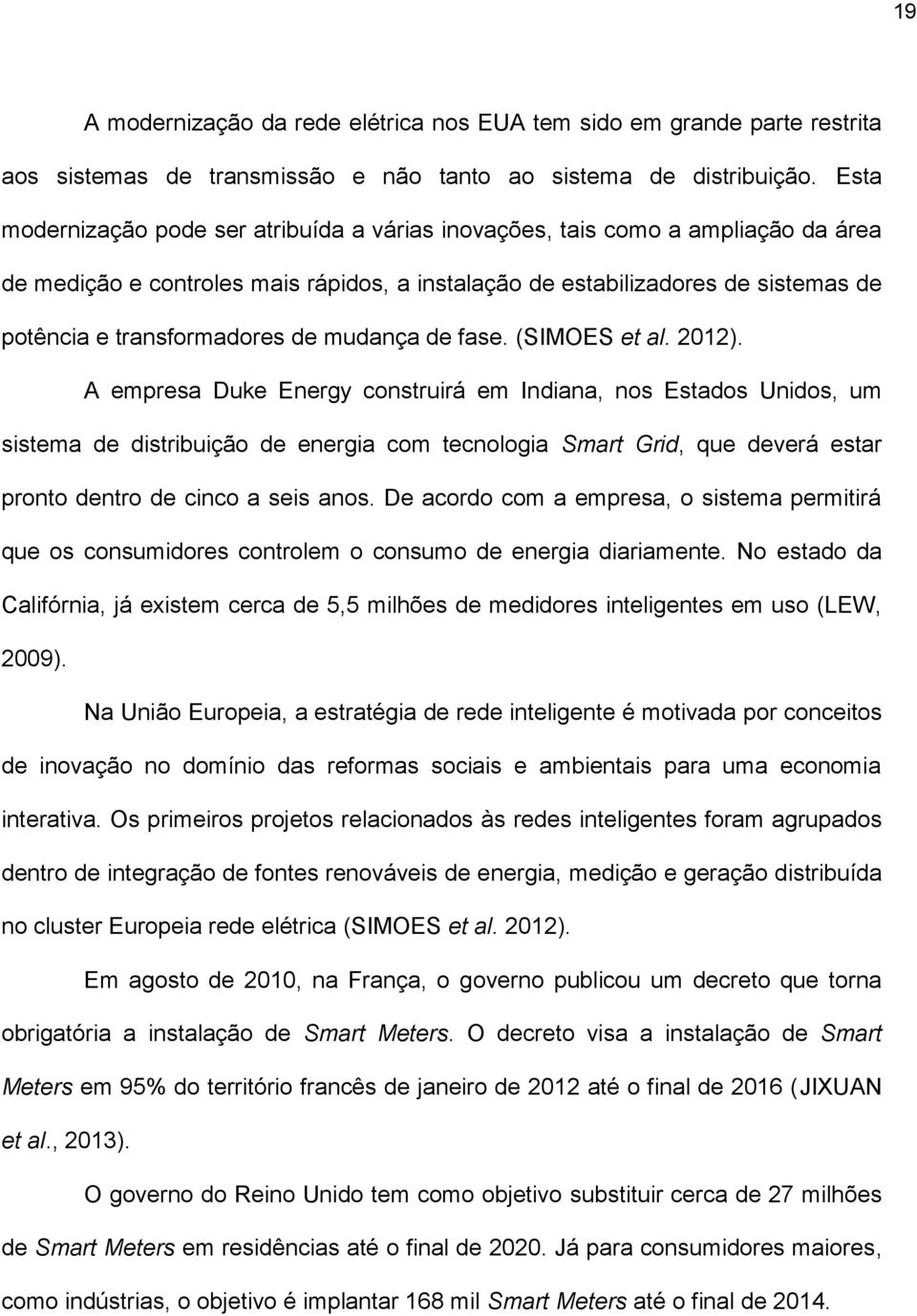 de mudança de fase. (SIMOES et al. 2012).