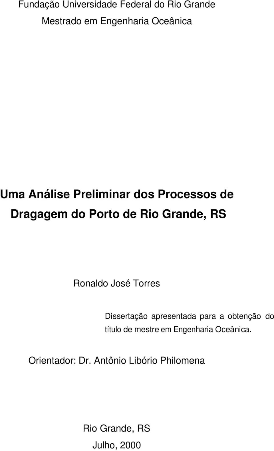 José Torres Dissertação apresentada para a obtenção do título de mestre em