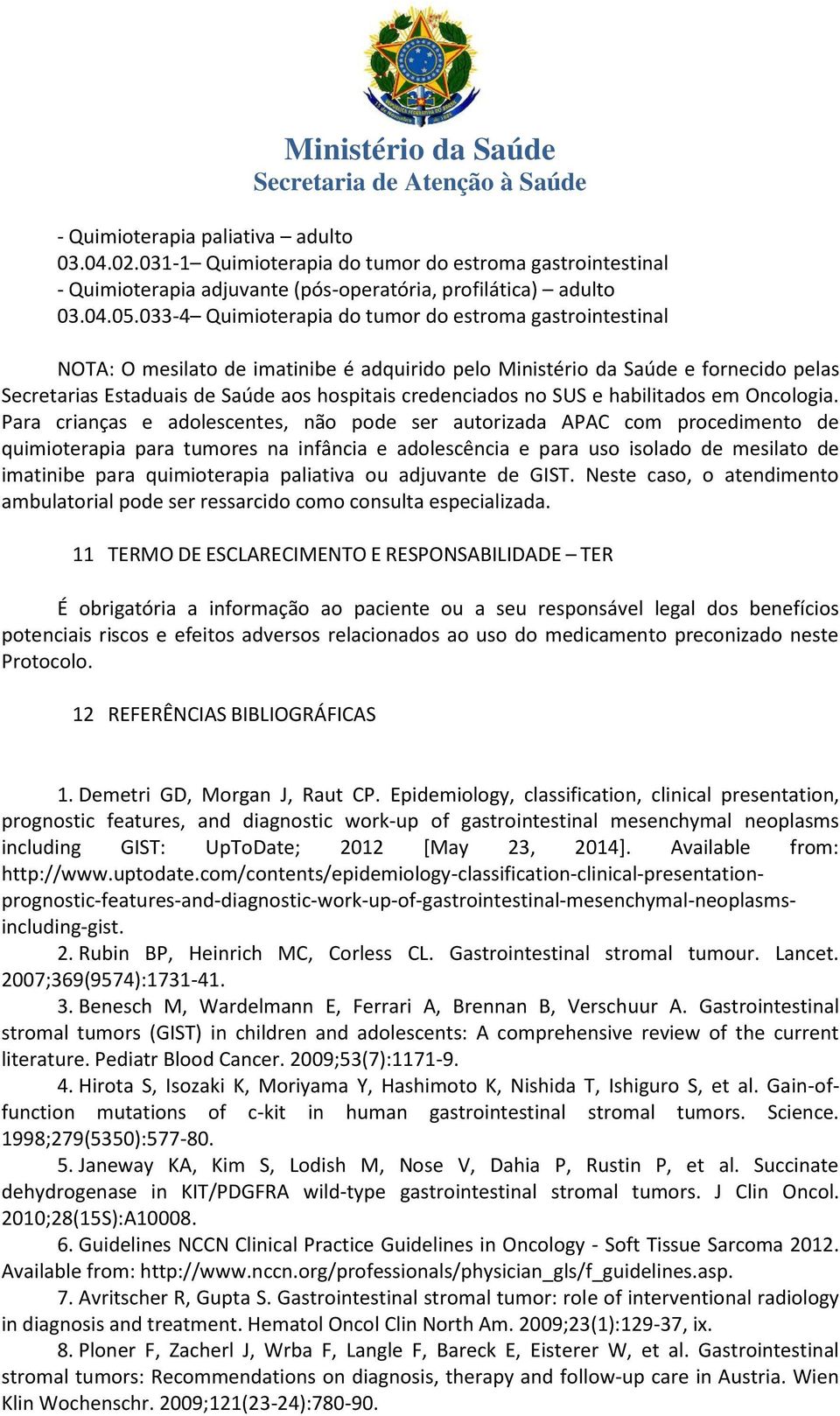 no SUS e habilitados em Oncologia.