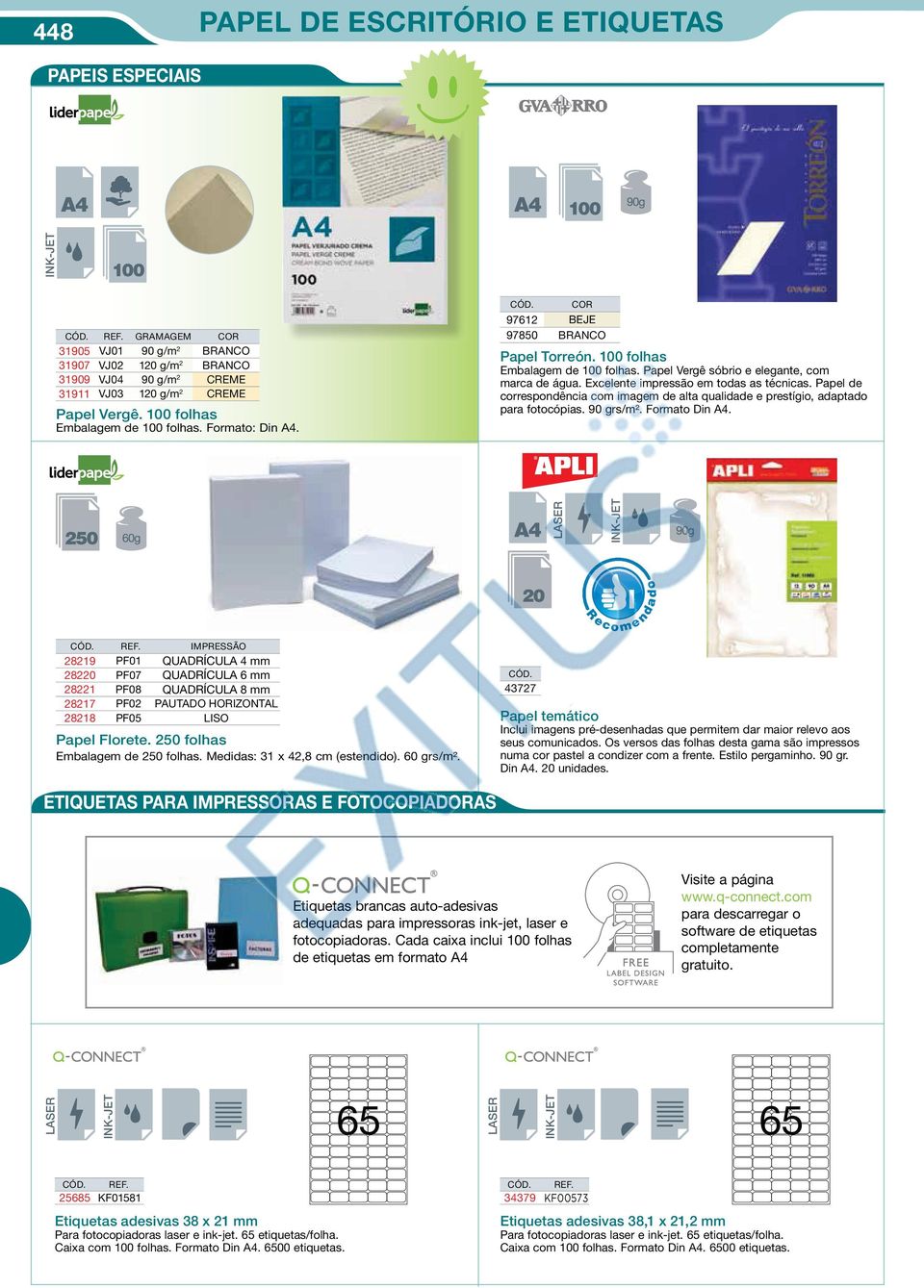 Excelente impressão em todas as técnicas. Papel de correspondência com imagem de alta qualidade e prestígio, adaptado para fotocópias. 90 grs/m². Formato Din A4. Reco mendado REF.