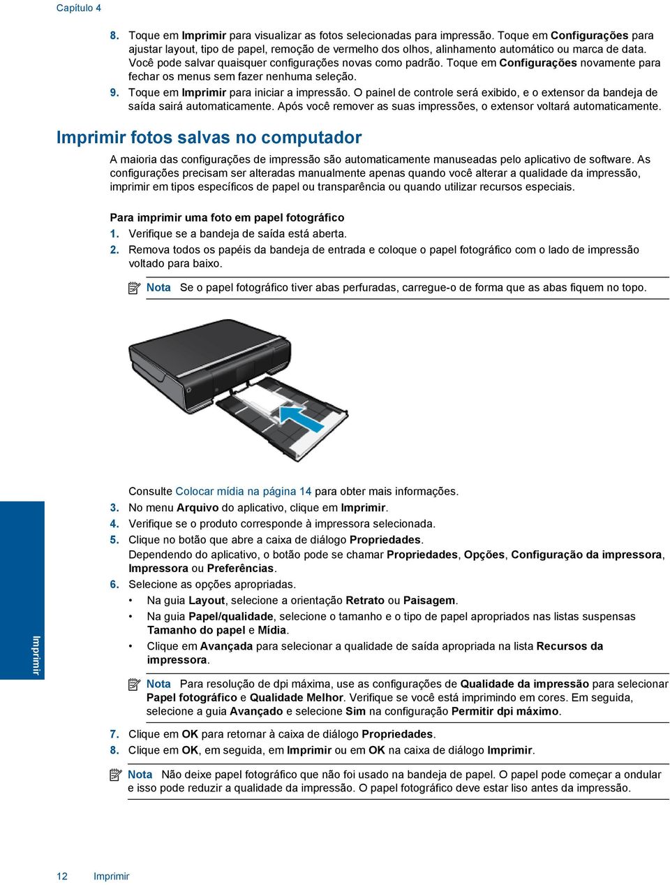 Toque em Configurações novamente para fechar os menus sem fazer nenhuma seleção. 9. Toque em Imprimir para iniciar a impressão.