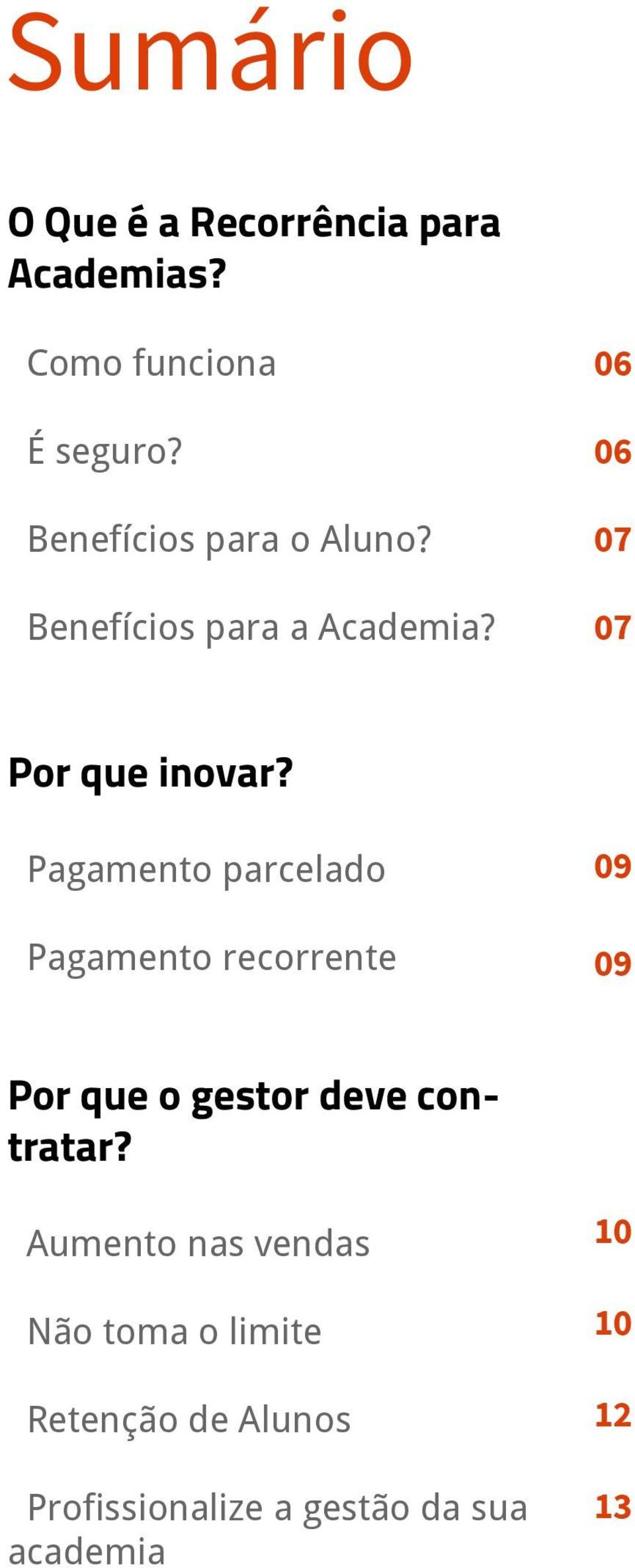 Pagamento parcelado Pagamento recorrente 09 09 Por que o gestor deve contratar?