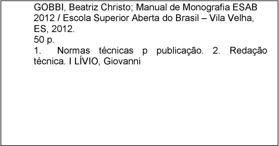 Vila Velha, ES, 2012. 50 p. 1.