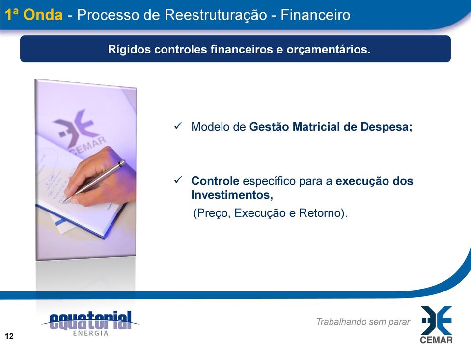 Modelo de Gestão Matricial de Despesa; Controle