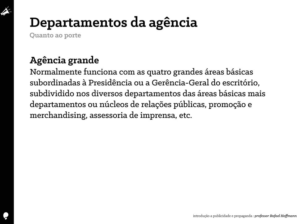 subdividido nos diversos departamentos das áreas básicas mais departamentos ou