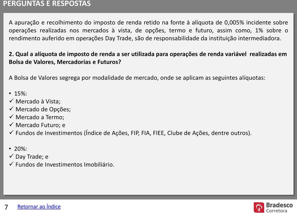 Qual a alíquota de imposto de renda a ser utilizada para operações de renda variável realizadas em Bolsa de Valores, Mercadorias e Futuros?