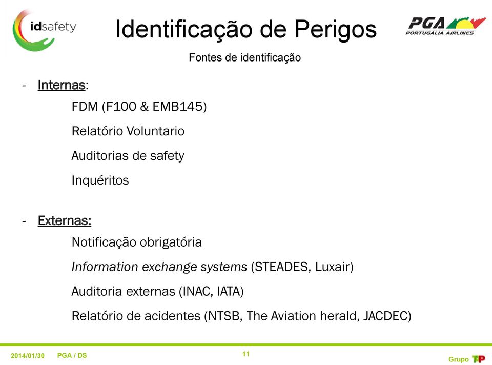 Externas: Notificação obrigatória Information exchange systems (STEADES, Luxair)