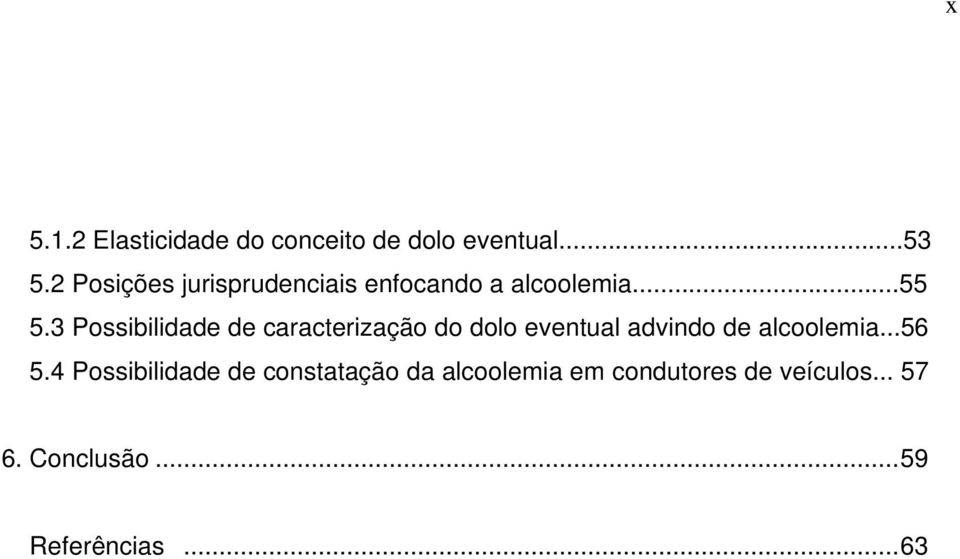 3 Possibilidade de caracterização do dolo eventual advindo de alcoolemia.