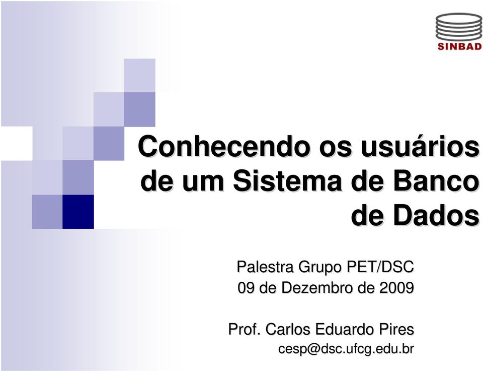 PET/DSC 09 de Dezembro de 2009 Prof.