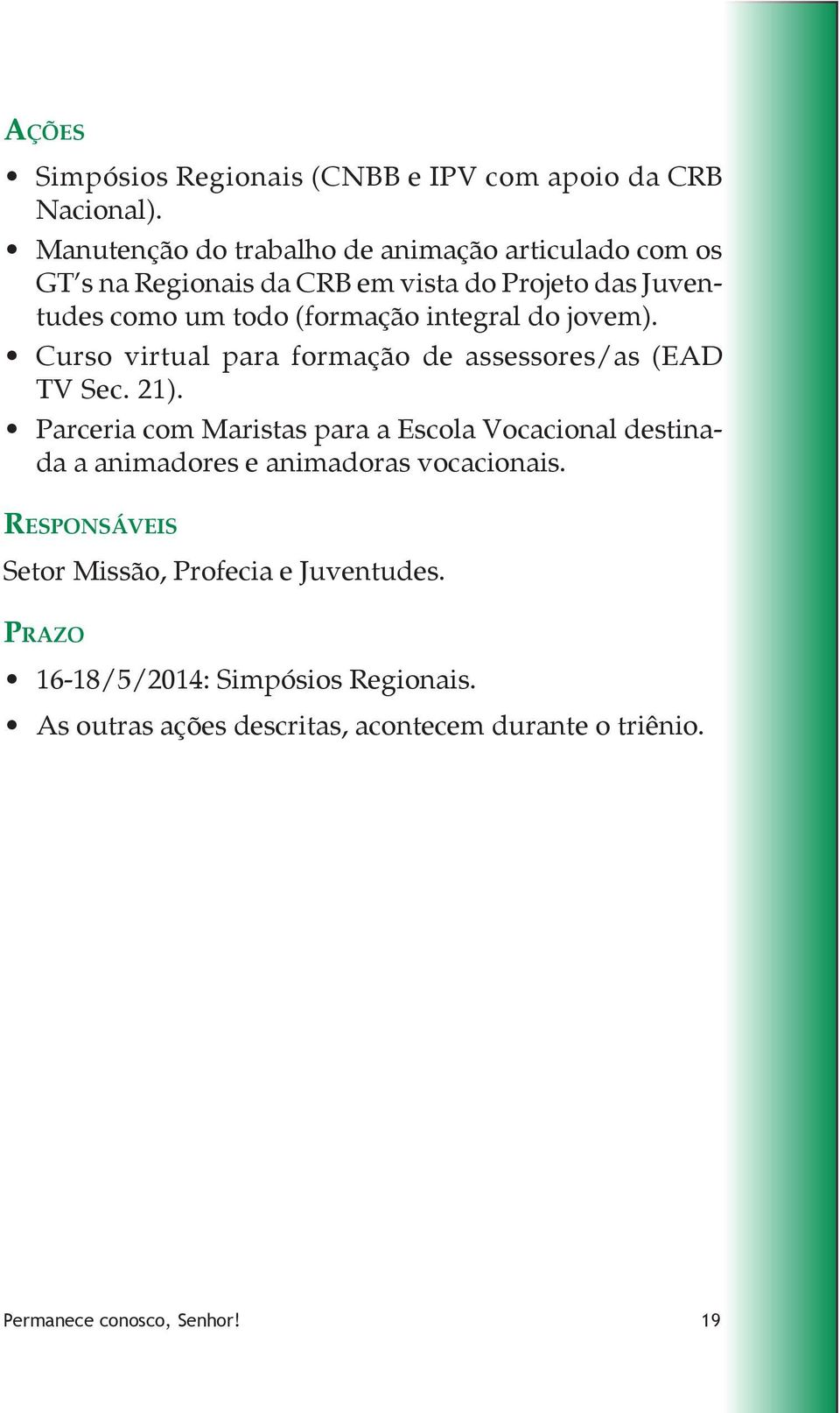 integral do jovem). Curso virtual para formação de assessores/as (EAD TV Sec. 21).