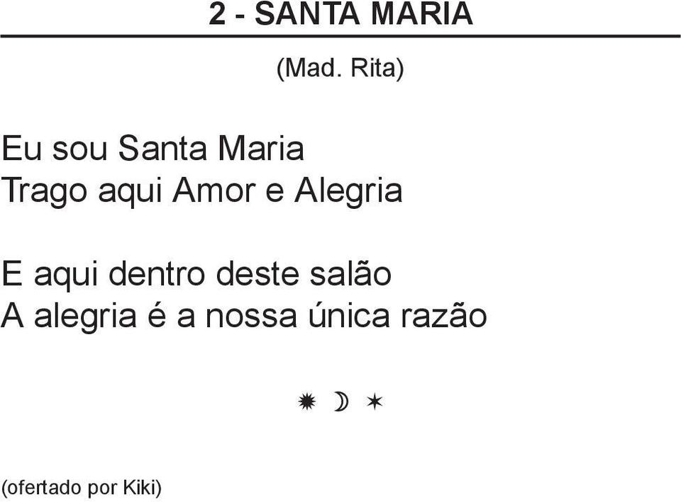 Amor e Alegria E aqui dentro deste