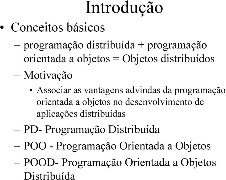 orientada a objetos no desenvolvimento de aplicações distribuídas PD- Programação