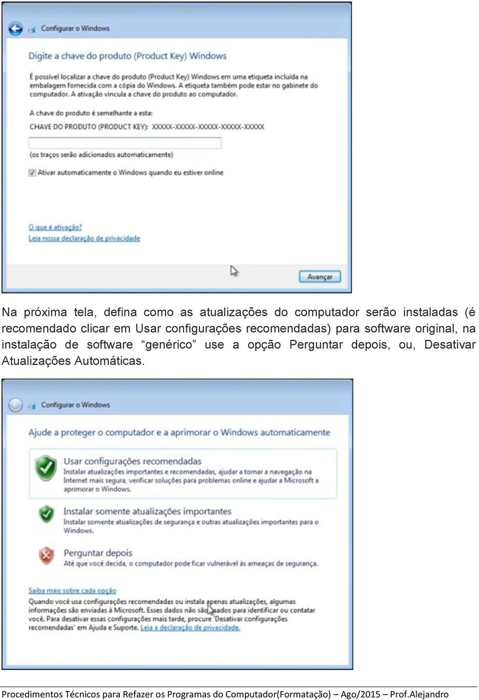 recomendadas) para software original, na instalação de software