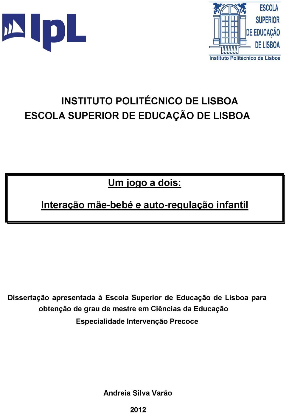 apresentada à Escola Superior de Educação de Lisboa para obtenção de grau