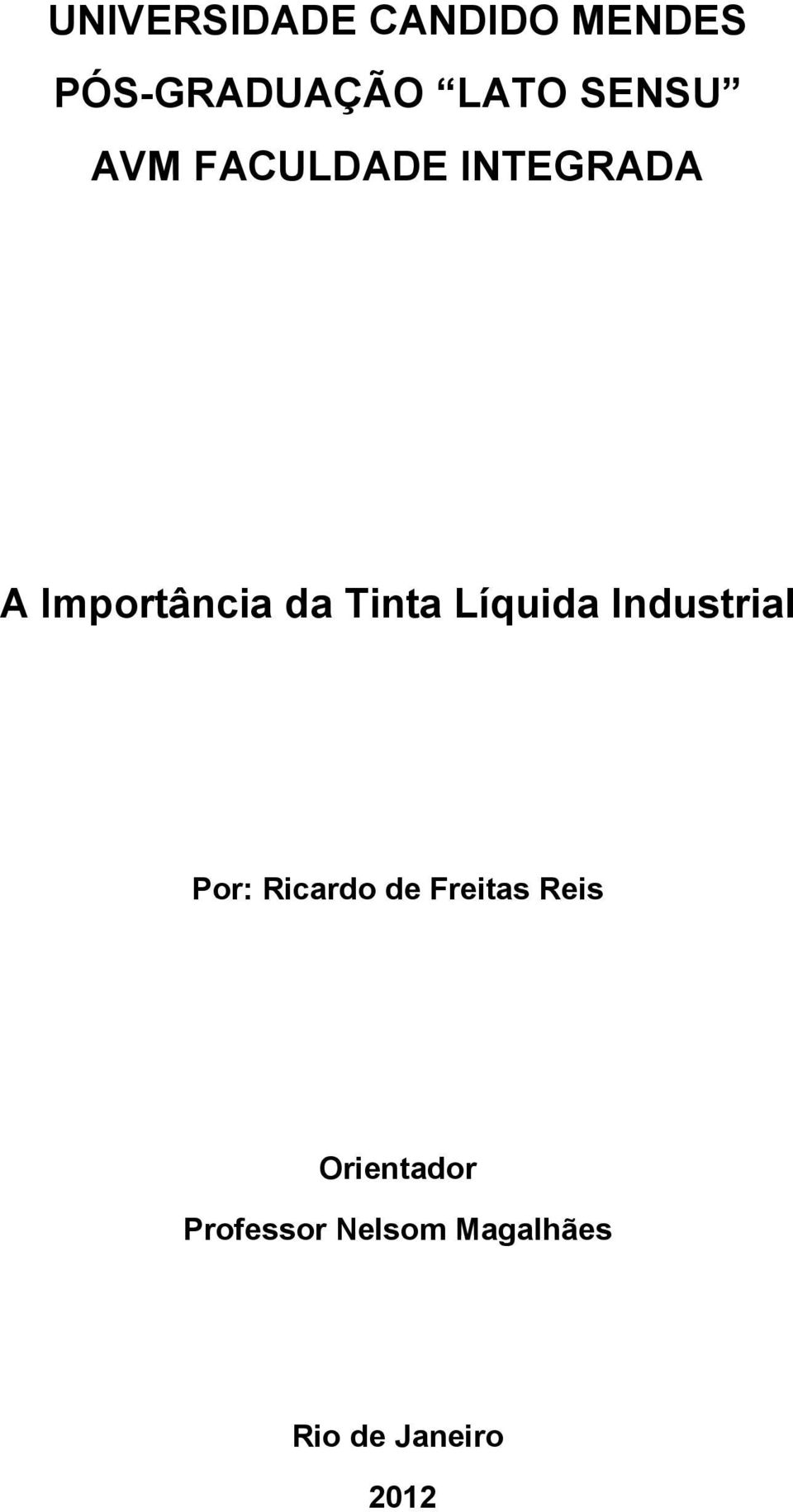 Tinta Líquida Industrial Por: Ricardo de Freitas