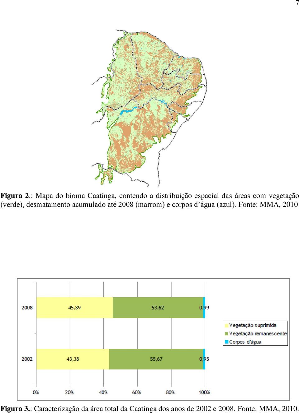 com vegetação (verde), desmatamento acumulado até 2008 (marrom) e