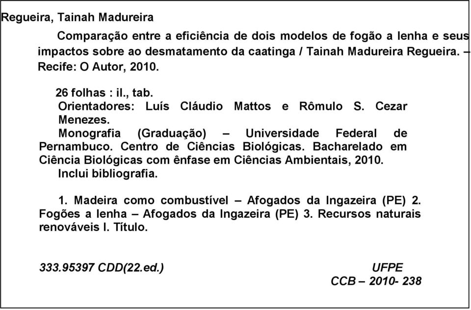 Monografia (Graduação) Universidade Federal de Pernambuco. Centro de Ciências Biológicas.