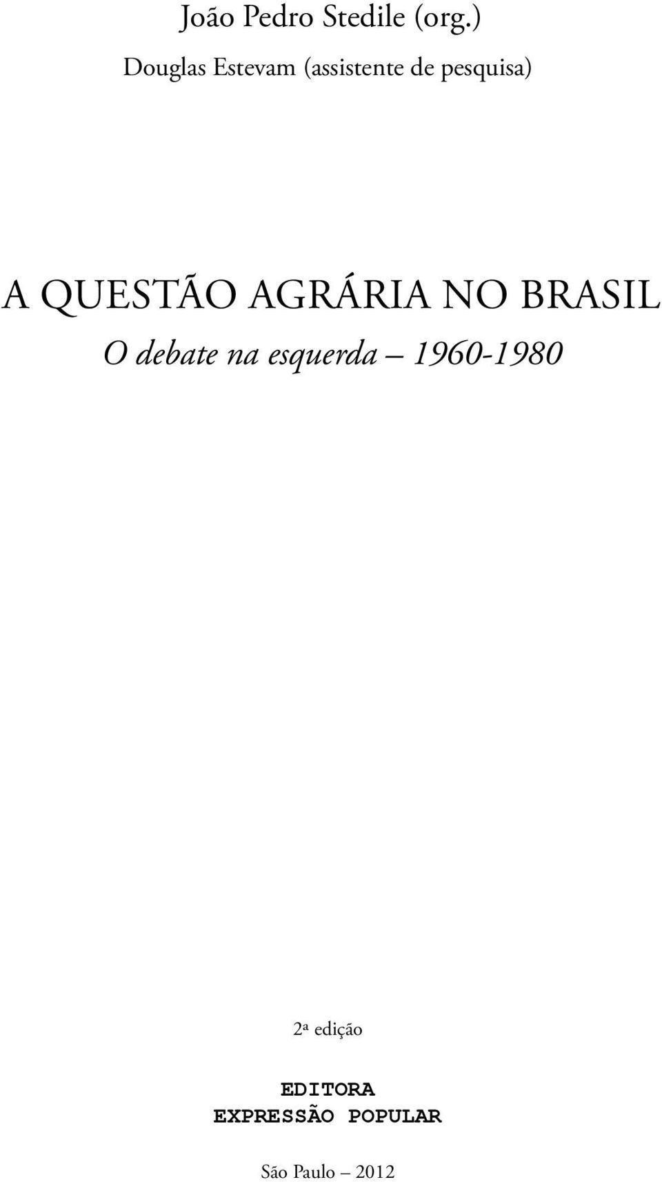 a questão agrária no brasil O debate na