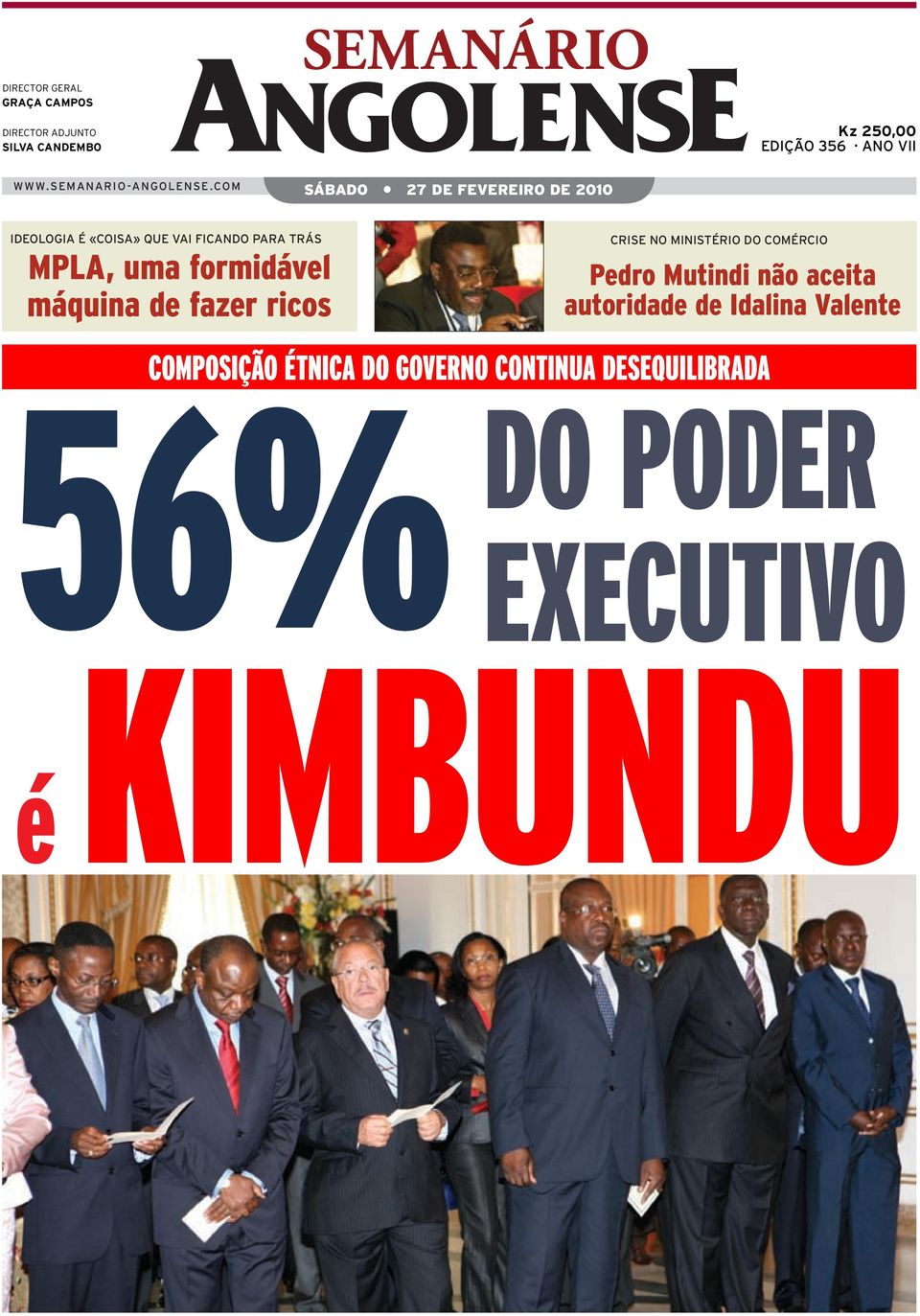 COM SÁBADO 27 De FevereirO De 2010 IDEOLOGIA É «COISA» QUE VAI FICANDO PARA TRÁS MPLA, uma formidável